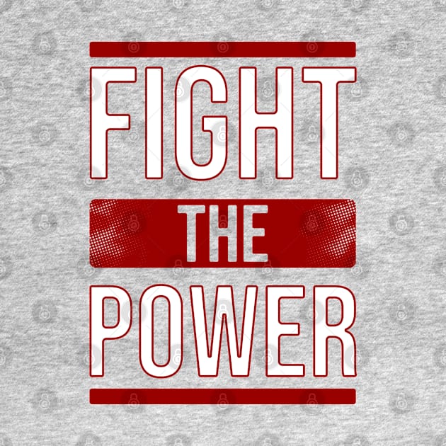 Fight the power by Nana On Here